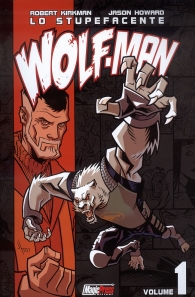 Fumetto - Lo stupefacente wolf-man - magic press n.1
