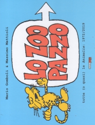 Fumetto - Lo zoo pazzo: Tutte (o quasi) le animalie: 1972/2019