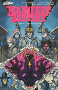 Fumetto - Manifest destiny - volume n.6: Fortis e invisibilia