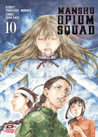Fumetto - Manshu opium squad n.10