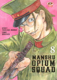 Fumetto - Manshu opium squad n.8