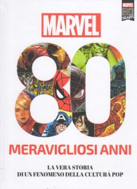 Fumetto - Marvel - 80 meravigliosi anni: La vera storia di un fenomeno della cultura pop
