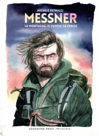 Fumetto - Messner: La montagna, il vuoto, la fenice