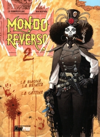 Fumetto - Mondo reverso n.2: La buona, la brutta e la cattiva