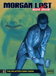 Fumetto - Morgan lost - nuove origini n.5