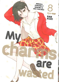 Fumetto - My charms are wasted n.8
