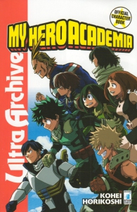 Fumetto - My hero academia - official character book n.1: Ultra archive