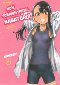 Fumetto - Non tormentarmi, nagatoro! n.11