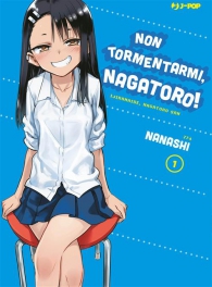 Fumetto - Non tormentarmi, nagatoro! n.1