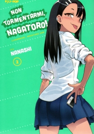 Fumetto - Non tormentarmi, nagatoro! n.2