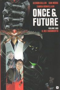 Fumetto - Once e future n.1: Il re è nonmorto