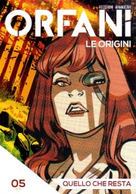 Fumetto - Orfani - le origini n.5