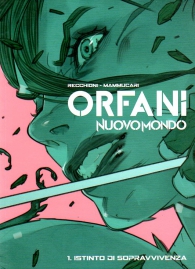 Fumetto - Orfani nuovo mondo - edizione assoluta n.5: Istinto di sopravvivenza