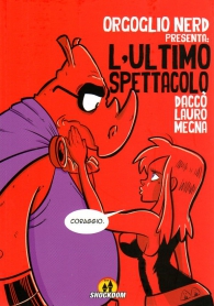 Fumetto - Orgoglio nerd presenta n.2: L'ultimo spettacolo