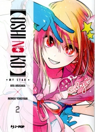 Fumetto - Oshi no ko - my star n.2