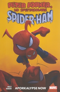 Fumetto - Peter porker, lo spettacolare spider-ham: Aporkalypse now