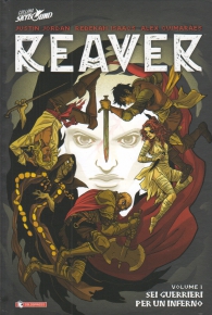 Fumetto - Reaver n.1: Sei guerrieri per un inferno