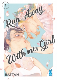 Fumetto - Run away with me, girl n.1
