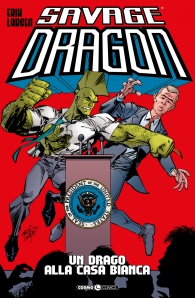 Fumetto - Savage dragon n.22: Un drago alla casa bianca