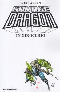 Fumetto - Savage dragon n.3: In ginocchio