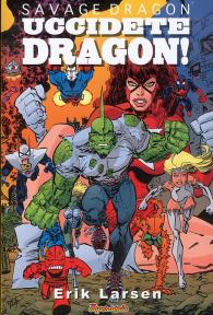 Fumetto - Savage dragon - edizioni bd n.10: Uccidete dragon!