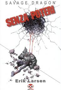 Fumetto - Savage dragon - edizioni bd n.12: Senza poteri