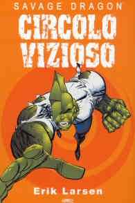 Fumetto - Savage dragon - edizioni bd n.2: Circolo vizioso