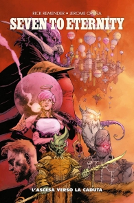 Fumetto - Seven to eternity - 100% panini comics hd n.3: L'ascesa verso la caduta
