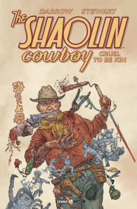 Fumetto - Shaolin cowboy: Cruel to be kin