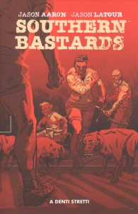 Fumetto - Southern bastards - 100% panini comics hd n.4: A denti stretti