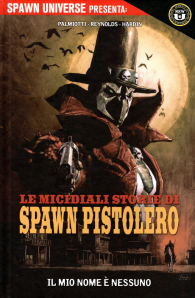 Fumetto - Spawn's universe presenta le micidiali storie di spawn pistolero n.1