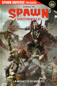 Fumetto - Spawn's universe presenta spawn medievale: La minaccia di abraxis