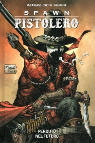 Fumetto - Spawn pistolero n.1: Perduto nel futuro