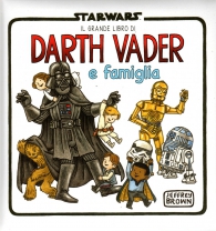 Fumetto - Star wars: Il grande libro di darth vader e famiglia