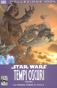 Fumetto - Star wars - tempi oscuri - 100% collezione n.1: La strada verso il nulla