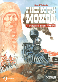 Fumetto - Storia del west - fine di un mondo: Il crepuscolo della frontiera