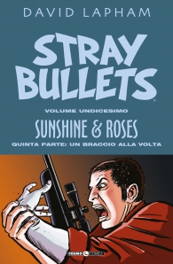 Fumetto - Stray bullets n.11: Sunshine & roses - un braccio alla volta