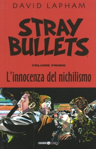 Fumetto - Stray bullets n.1: L'innocenza del nichilismo