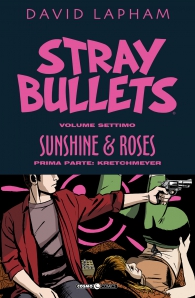 Fumetto - Stray bullets n.7: Sunshine & roses - kretchmeyer n.1