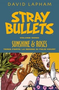 Fumetto - Stray bullets n.9: Sunshine & roses - la regina di palm court n.3