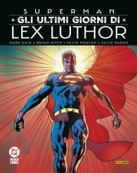 Fumetto - Superman: Gli ultimi giorni di lex luthor