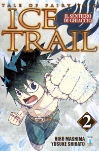 Fumetto - Tale of fairy tail - ice trail - il sentiero di ghiaccio n.2