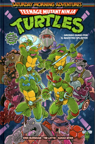 Fumetto - Teenage mutant ninja turtles - grosso guaio per il maestro splinter: Saturday morning adventures