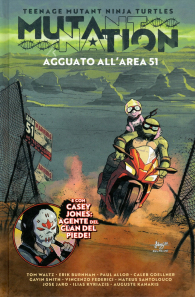 Fumetto - Teenage mutant ninja turtles - mutant nation n.1: Agguato all'area 51