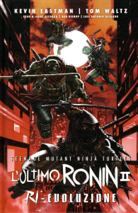 Fumetto - Teenage mutant ninja turtles: L'ultimo ronin II - ri-evoluzione