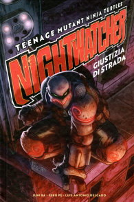 Fumetto - Teenage mutant ninja turtles: Nightwatcher - giustizia di strada