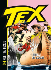 Fumetto - Tex: I ribelli del canada