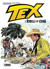 Fumetto - Tex: I ribelli di cuba