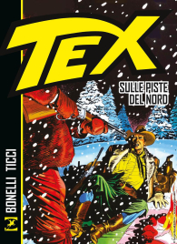 Fumetto - Tex: Sulle piste del nord