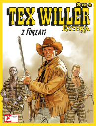 Fumetto - Tex willer - extra n.16: I forzati